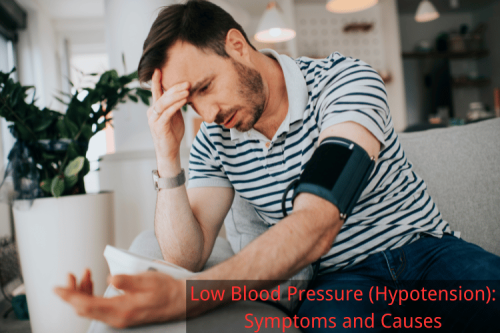 Low Blood Pressure (Hypotension): Symptoms and Causes